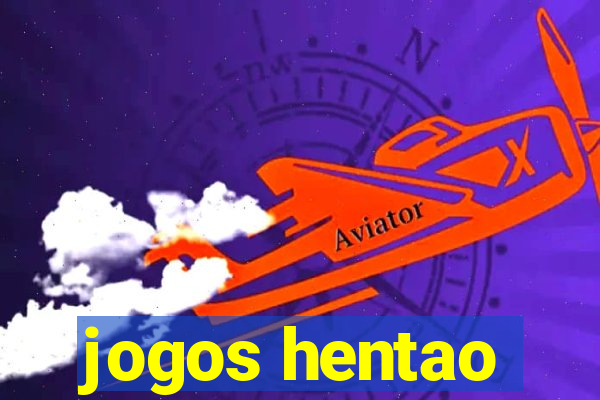 jogos hentao